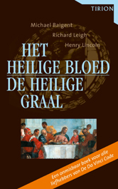 Het Heilige Bloed en de Heilige Graal van Baigent, Leigh en Lincoln