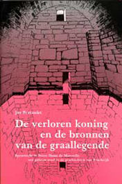 De verloren koning en de bronnen van de graallegende van Jos Bertaulet